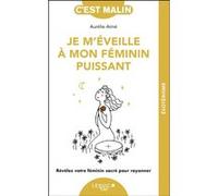 Je m'éveille à mon féminin puissant