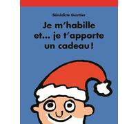 Je M'habille Et - Je T'apporte Un Cadeau !