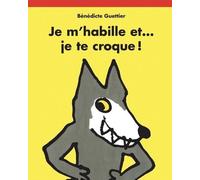 Je M'habille Et Je Te Croque !