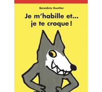 Je M'habille Et Je Te Croque !