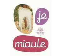 Je miaule / collection : l'art à tout petits pas - Collectif - Reunion Des Musees Nationaux - cartonné - Document jeunesse