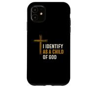 Je m'identifie comme Un Enfant de Dieu Identité spirituelle chrétienne Coque pour iPhone 11