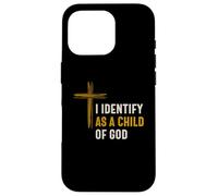 Je m'identifie comme Un Enfant de Dieu Identité spirituelle chrétienne Coque pour iPhone 16 Pro