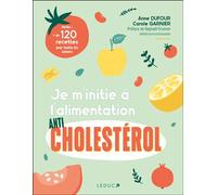 Je m'initie à l'alimentation anticholestérol - Anne Dufour - Leduc S. - broché - Guide