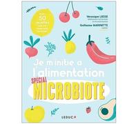 Je M'initie À L'alimentation Spécial Microbiote