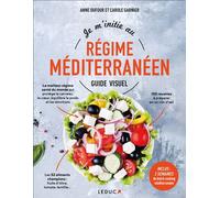 Je m'initie au régime méditerranéen, Guide visuel - Anne Dufour - Leduc S. - broché - Guide