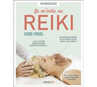 Je m'initie au Reiki guide visuel - Guy Brassecasse - Leduc S. - broché - Guide
