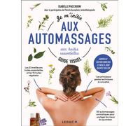 Je m'initie aux automassages aux huiles essentielles - Guide visuel - Patrick Amsallem - Leduc S. - broché - Guide