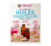 Je m'initie aux huiles essentielles - danièle festy