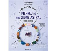 Je m'initie aux pierres de mon signe astral