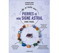 Je m'initie aux pierres de mon signe astral - Martine Pelloux - Leduc S. - broché - Guide