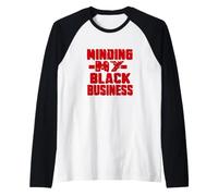Je m'occupe de Mes Propres Affaires Noires Manche Raglan