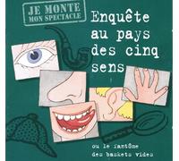 Je Monte Mon Spectale: Enquête Au Pays des 5 Sens (Ou Le Fantôme des Baskets Vides)
