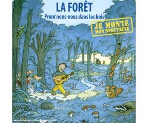Je Monte Mon Spectale: La Foret-Prom'Nons Nous dans Les Bois
