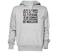 Je N’AI Jamais Dit Que J’étais Le Patron Je Ne Gris Sweat À Capuche Sweat-Shirt Jersey Unisexe Homme Femme Grey Unisex Hoodie