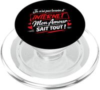 Je n’AI Pas Besoin d’Internet Mon Amour Sait Tout, Humour PopSockets PopGrip pour MagSafe