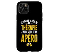 Je n’AI Pas Besoin de thérapie, j’AI Besoin d’Un Apéro Coque pour iPhone 11 Pro