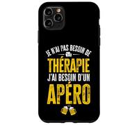 Je n’AI Pas Besoin de thérapie, j’AI Besoin d’Un Apéro Coque pour iPhone 11 Pro Max