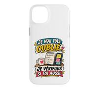 Je N’AI Pas Oublié Je Vérifiais Si Toi Aussi Humour Mariage Coque pour iPhone 14 Plus