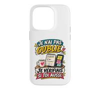 Je N’AI Pas Oublié Je Vérifiais Si Toi Aussi Humour Mariage Coque pour iPhone 14 Pro