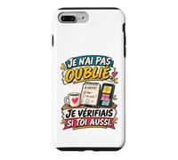 Je N’AI Pas Oublié Je Vérifiais Si Toi Aussi Humour Mariage Coque pour iPhone 7 Plus/8 Plus