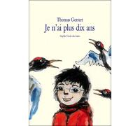 Je n ai plus dix ans - Thomas Gornet - Ecole Des Loisirs - broché - Roman junior dès 9 ans