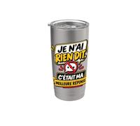 Je N’Ai Rien Dit C’Était Ma Meilleure Réponse Sarcastique Gobelet isotherme en acier inoxydable double paroi