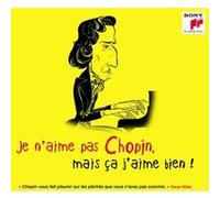 Je n’aime pas Chopin mais ça j’aime bien Digipack E