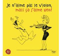 Je n’aime pas le violon, mais ça j’aime bien ! CD
