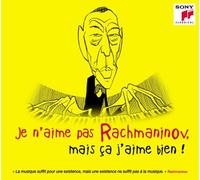Je n’aime pas Rachmaninov mais ça j’aime bien Digipack CD