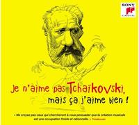 Je n’aime pas Tchaïkovski mais ça j’aime bien Digipack CD