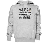Je N’écoutais Pas Alors Je Vais Sourire Gris Sweat À Capuche Sweat-Shirt Jersey Unisexe Homme Femme Grey Unisex Hoodie