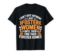 Je n'accueille Que des Femmes jusqu'à ce qu'elles trouvent Leur Foyer pour Toujours T-Shirt