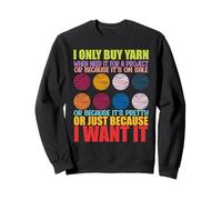 Je n'achète du Fil Que Lorsque j'en AI Besoin pour Un Projet de Tricot Sweatshirt