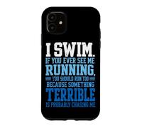Je nage si jamais tu me Vois Courir Un Nageur drôle Qui nage Coque pour iPhone 11
