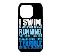 Je nage si jamais tu me Vois Courir Un Nageur drôle Qui nage Coque pour iPhone 15 Pro