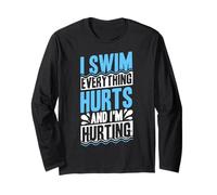 Je nage, Tout me Fait Mal et J'Ai Mal. Humour de Nageur Manche Longue