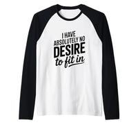 Je n'ai Absolument Aucune Envie de m'intégrer Manche Raglan