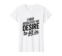 Je n'ai Absolument Aucune Envie de m'intégrer T-Shirt Graphique avec Valeur, Femme, Blanc, XL
