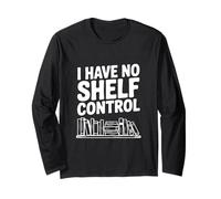 Je n'ai Aucun contrôle d'étagère Funny Book Lover Manche Longue