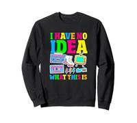 Je n'ai Aucune idée de ce Que C'est drôle, rétro, Sarcastique, années 80, 90 Sweatshirt