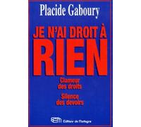 Je N'Ai Droit A Rien. Clameur Des Droits, Silence Des Devoirs