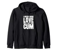 Je n'ai jamais connu l'amour Avant de Rencontrer Ton sperme Sweat à Capuche