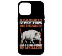 Je n'ai Jamais Dit Que suis Top Chasseurs mais Jamais Pire Coque pour iPhone 12 Pro Max