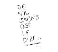 Je n'ai jamais osé le dire (2)