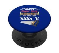 Je n'ai jamais rêvé de Devenir Une menuisière Sexy PopSockets PopGrip Adhésif