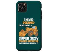 Je n'ai jamais rêvé de Devenir Une opératrice de Pelleteuse Super Sexy Coque pour iPhone 11 Pro Max