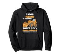Je n'ai jamais rêvé de Devenir Une opératrice de Pelleteuse Super Sexy Sweat à Capuche