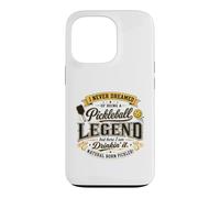 Je n'ai jamais rêvé d'être Une légende du Pickleball en Le Buvant Coque pour iPhone 13 Pro