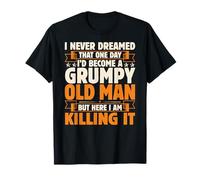 Je n'ai jamais rêvé Que Je deviendrais Un Grand-père Grincheux T-Shirt